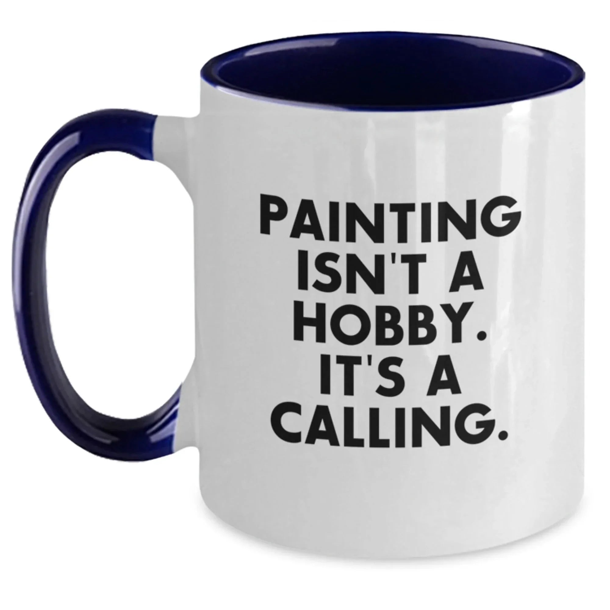 Funny Painting Quotes Two Tone Coffee Mugs Gifts for Women from Men on Valentine's