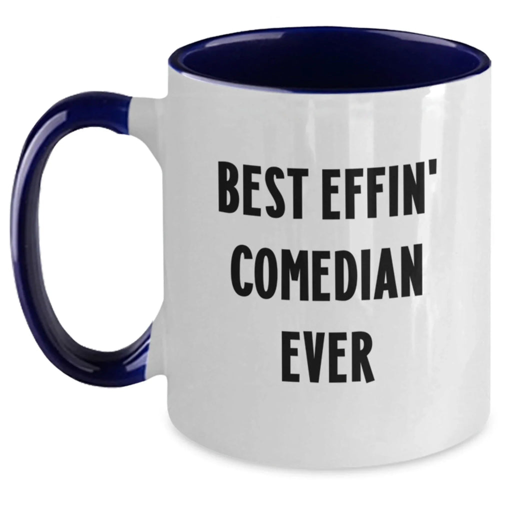 Funny Comedian Gifts from Friends for the Best Effin' Comedian Ever - Two Tone Coffee Mug, Christmas Unique Presents