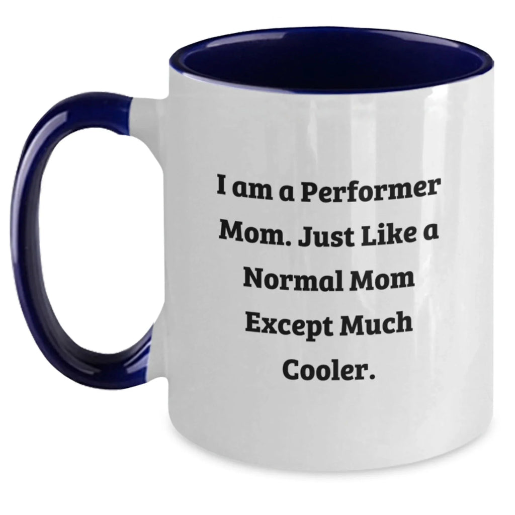 Holiday Gifts from the Performer Mom, Funny Two Tone Coffee Mug for Friends, Perfect Unique Christmas Unique Gifts for Performer Moms, Red and White, 11oz Ceramic Mug