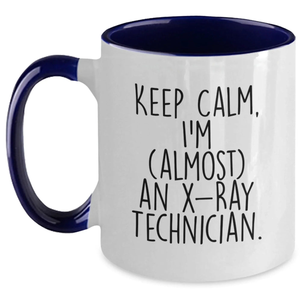 Funny X-Ray Technician Gifts from Friends, Unique Two Tone Coffee Mug for X-Ray Technician Lover, Keep Calm I'm (almost) An X-ray Technician Christmas Unique Presents