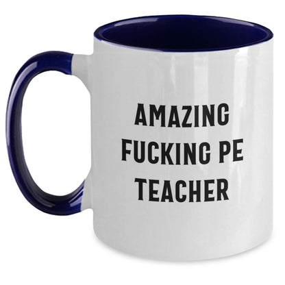 Funny PE Teacher Gifts, PE Teacher Two Tone Coffee Mug, 'Amazing F--king Pe Teacher' Quote, Christmas Unique Gifts from Friends, for Men or Women PE Teachers - Main