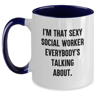 Funny Social Worker Gifts, Two Tone Coffee Mugs for Birthday Celebration, Gifts from Friends and Family, I'm That Sexy Social Worker Everybody's Talking About. - Main