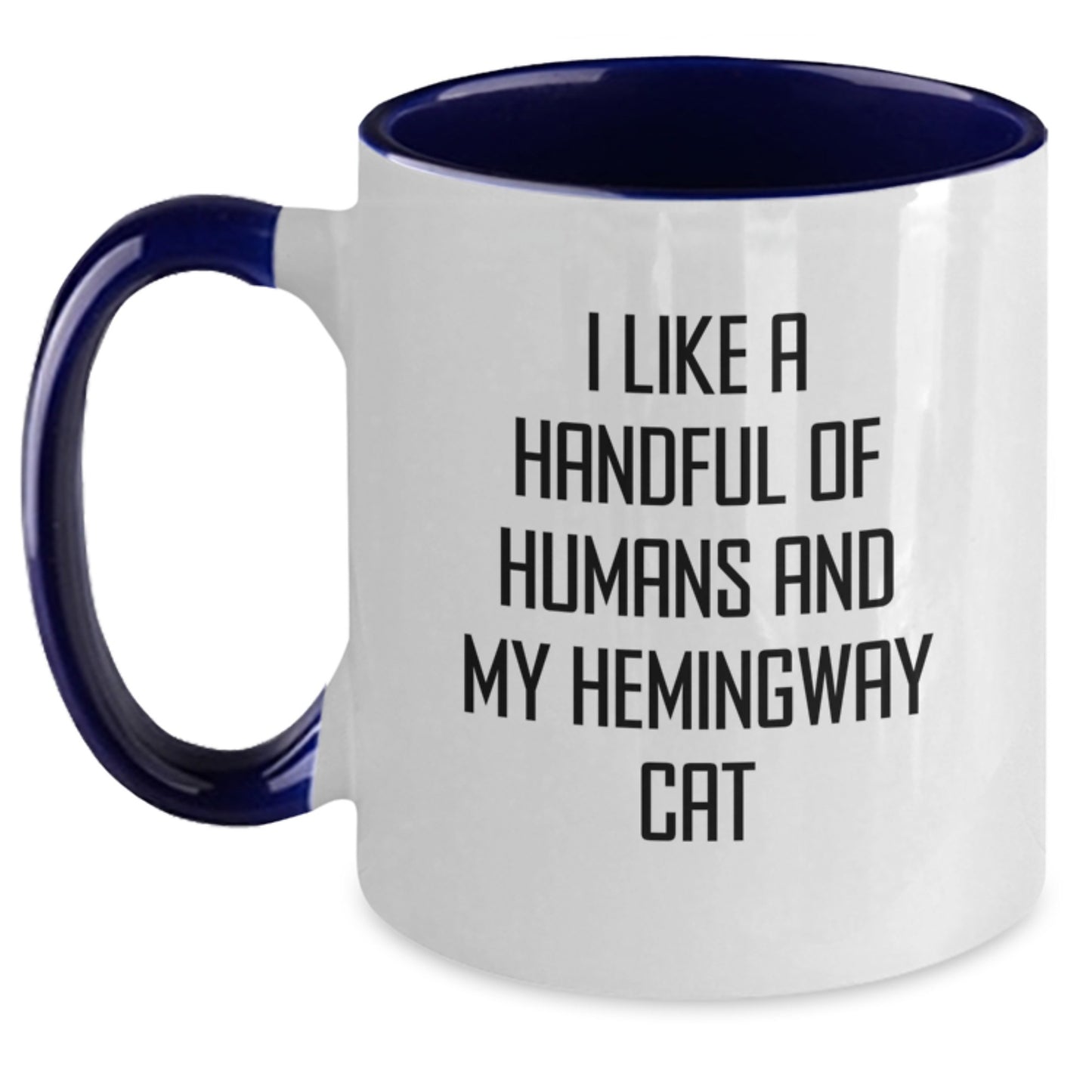 Funny Hemingway Cat Gifts - I Like A Handful Of Humans And My Hemingway Cat, Two Tone Coffee Mug for Birthday from Men to Women - Main
