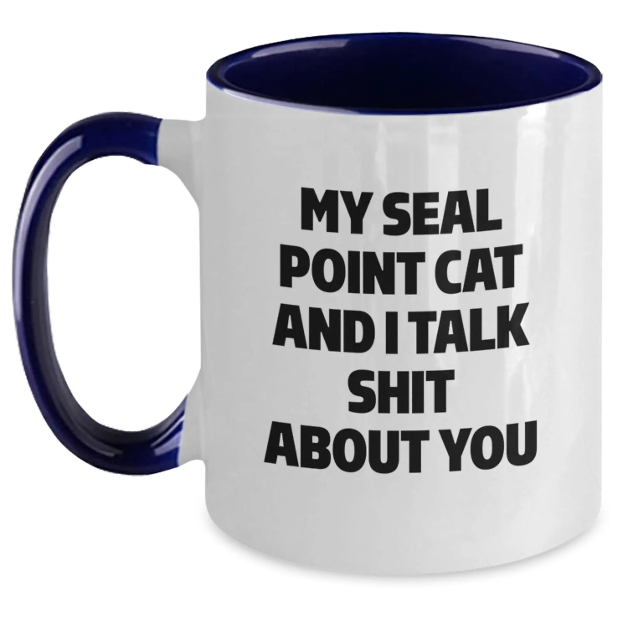 Funny Seal Point Cat Gifts for Graduation, Two Tone Coffee Mug - 'Talk Shit About You' Mugs from Friends, Family, Men, Women - 11oz Ceramic, Microwave and Dishwasher Safe - Main