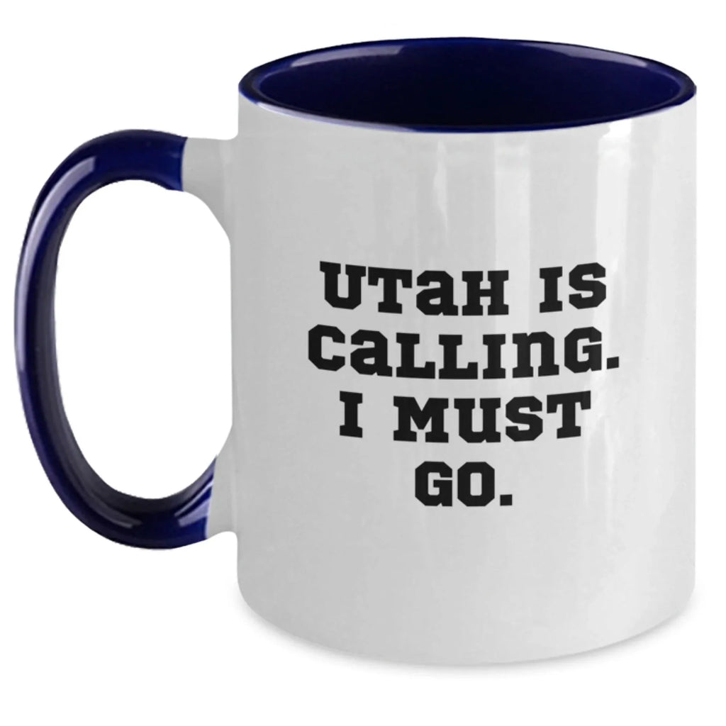 Utah Inspiration Funny Two Tone Coffee Mugs Gifts from Friends for Birthday Adventure, 'Utah Is Calling. I Must Go.' Quote