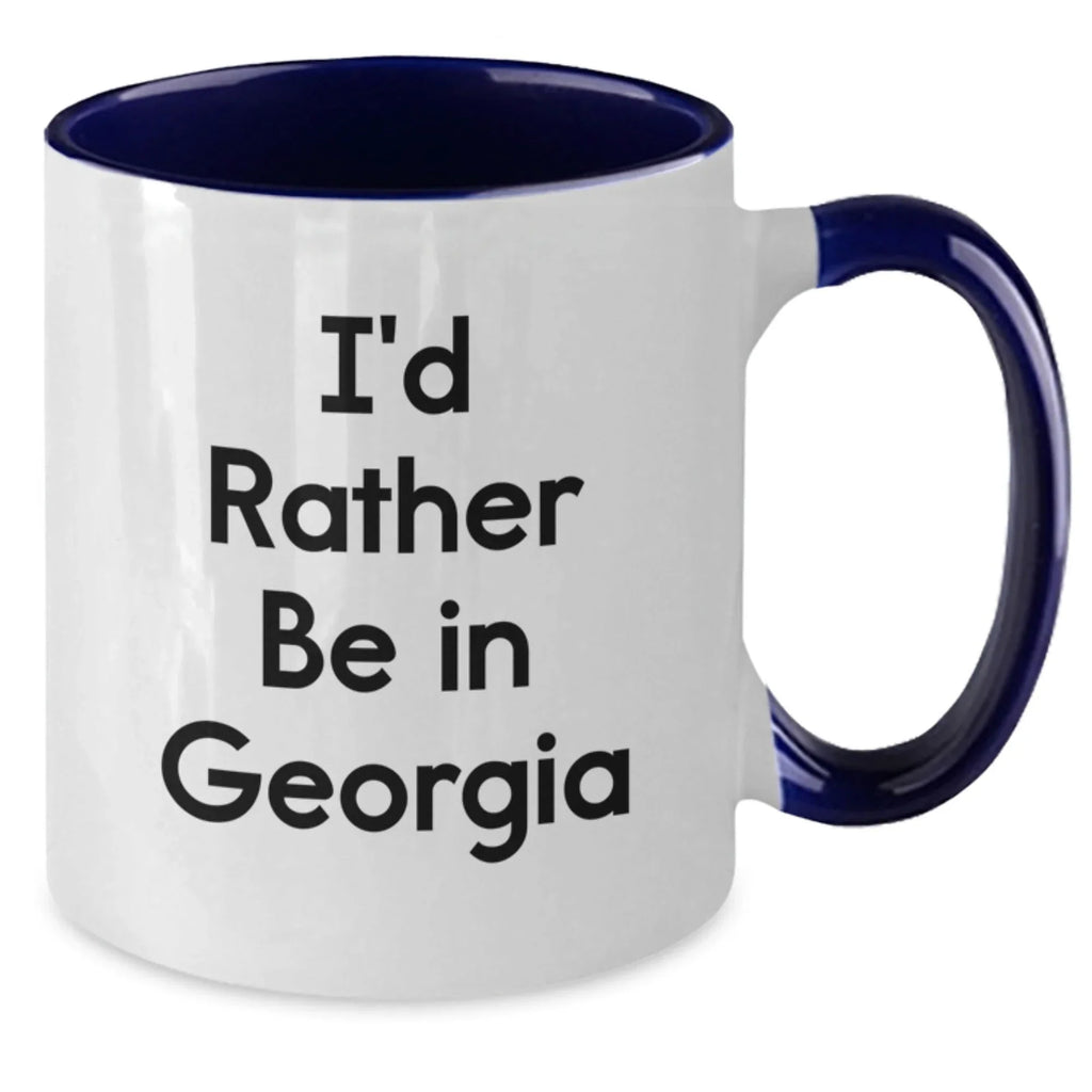 Funny Georgia Gifts from Friends and Family for Graduation - I'd Rather Be In Georgia Quote Two Tone Coffee Mug