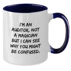 Funny Auditor Gifts from Men to Friends, Christmas Unique Gifts for Auditor, Two Tone Coffee Mug with 'I'm An Auditor. Not A Magician But I Can See Why You Might Be Confused.' Quote
