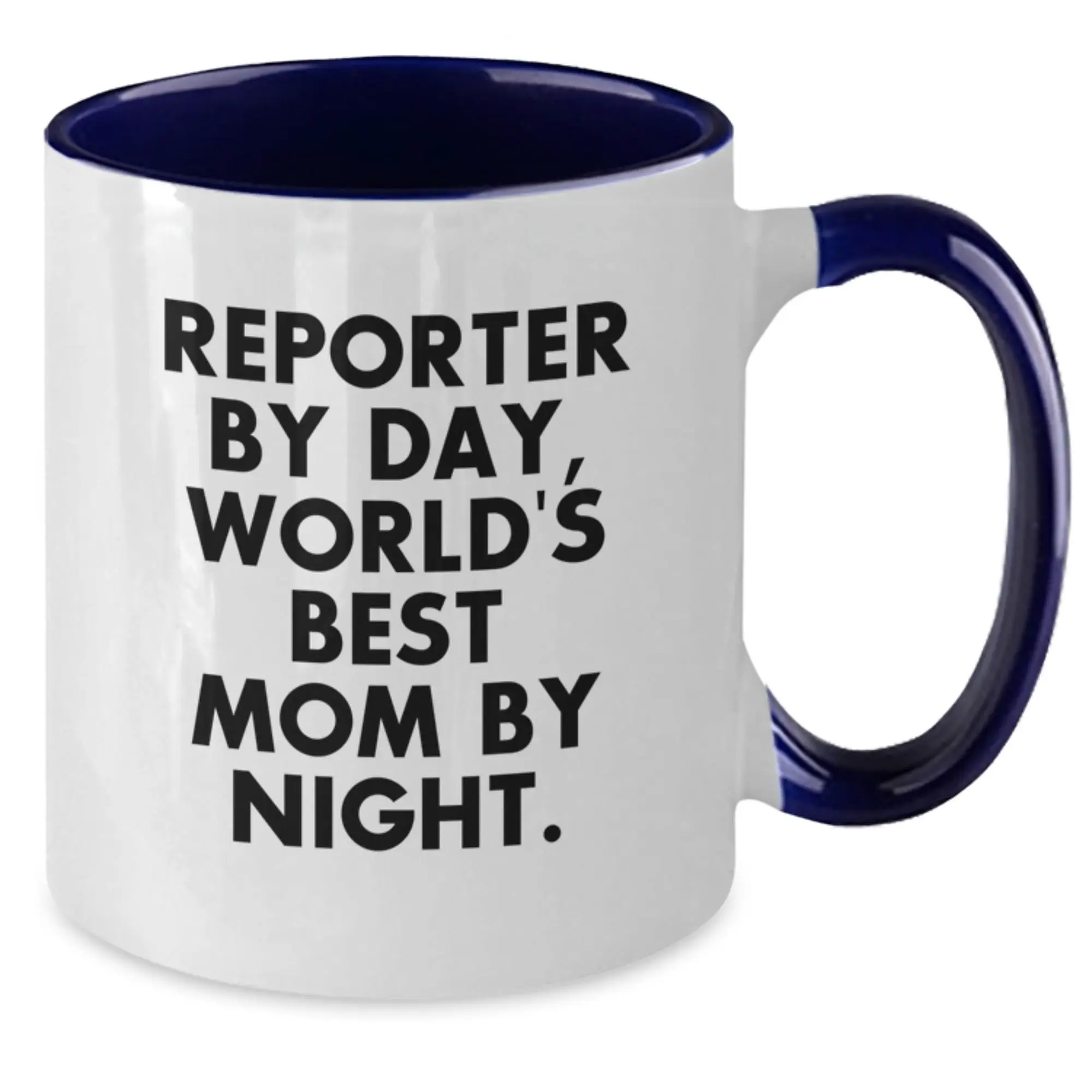 Reporter Gifts from Mom on Birthday Unique Gifts, Funny Two Tone Coffee Mug, Perfect for Reporter By Day, World's Best Mom By Night. Quotes - Additional