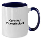 Funny Certified Vice-Principal Quote Gifts from Friends to Vice-Principal Birthday Unique Two Tone Coffee Mug