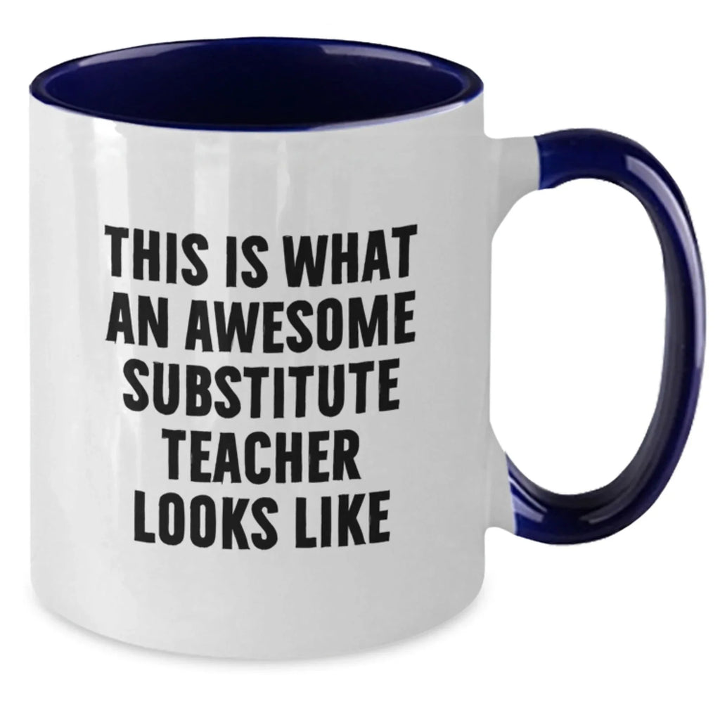 Funny Gifts for Substitute Teachers, This Is What An Awesome Teacher Looks Like Two Tone Coffee Mug, Graduation Unique Gifts from Men, Women, Friends, Coworkers, Family