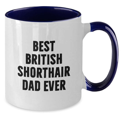 Funny British Shorthair Cat Dad Ever Gifts for Men from British Shorthair Cat Lovers - Two Tone Coffee Mug, Graduation Unique Gifts - Additional