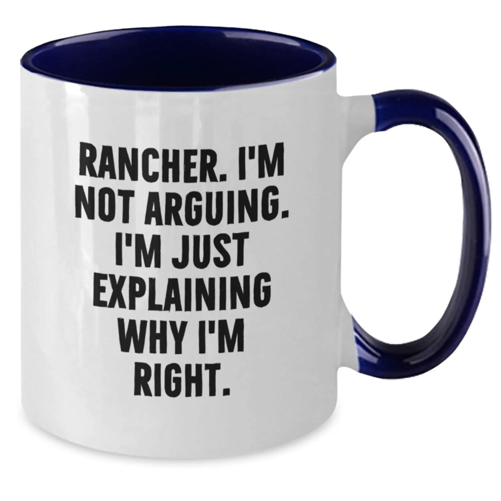 Funny Gifts for Ranchers Mom from Family - Two Tone Coffee Mug with I'm Not Arguing - Additional