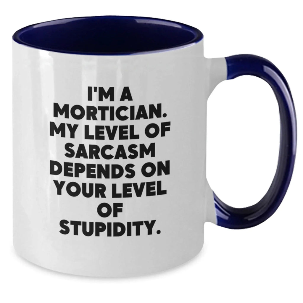 Mortician Humor Funny Two Tone Coffee Mug Gifts for Mortician Friends Christmas Unique Finds