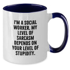 Funny Social Worker Gifts from Friends and Family for Christmas Unique Mugs I'm A Social Worker My Level Of Sarcasm Depends On Your Level Of Stupidity Two Tone Coffee Mug