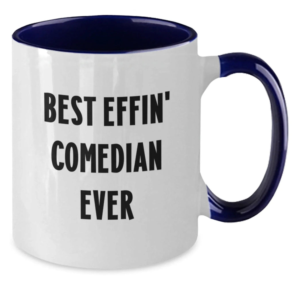 Funny Comedian Gifts from Friends for the Best Effin' Comedian Ever - Two Tone Coffee Mug, Christmas Unique Presents