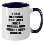 Funny Mechanic Mom Gifts - Two Tone Coffee Mug for Graduation, 'I Am A Mechanic Mom. Just Like A Normal Mom Except Much Cooler.', Gifts from Mom to Mechanic, Unique Graduation Gifts for Men