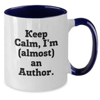 Funny Author Gifts from Friends, Christmas Unique Mugs for Authors, Keep Calm I'm almost an Author Two Tone Ceramic Coffee Mugs