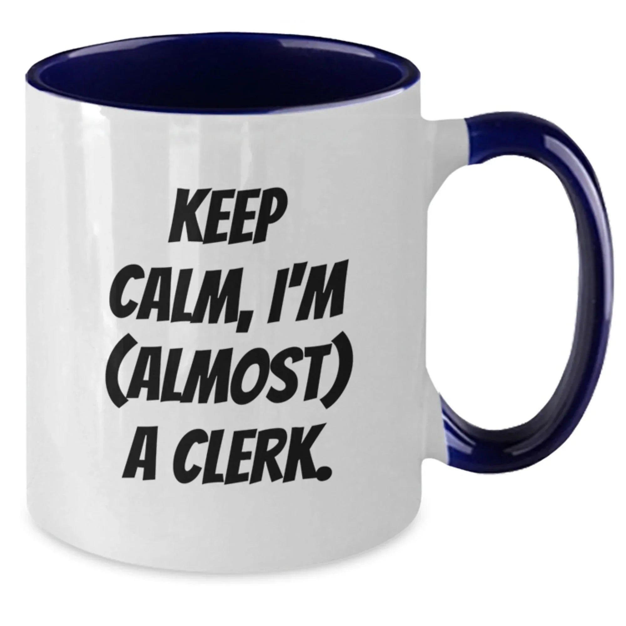 Funny Clerk Gifts from Friends and Family - Keep Calm, I'm (almost) A Clerk. Two Tone Coffee Mug for Clerk Men and Women