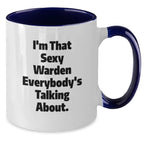 Funny Warden Gifts for Men from Friends, Warden Two Tone Coffee Mug with I'm That Sexy Warden Everybody's Talking About, Graduation Unique Gifts