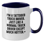 Funny Truck Driver Gifts from Men to Truck Driver Friends - Hot Truck Driver Two Tone Coffee Mug for Christmas Unique Gifts