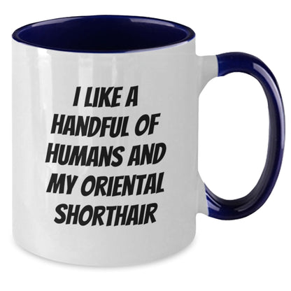 Funny Oriental Shorthair Cat Gifts - I Like A Handful Of Humans And My Oriental Shorthair, Birthday Unique Gifts from Friends to Oriental Shorthair Cat Lovers, Two Tone Coffee Mug - Additional