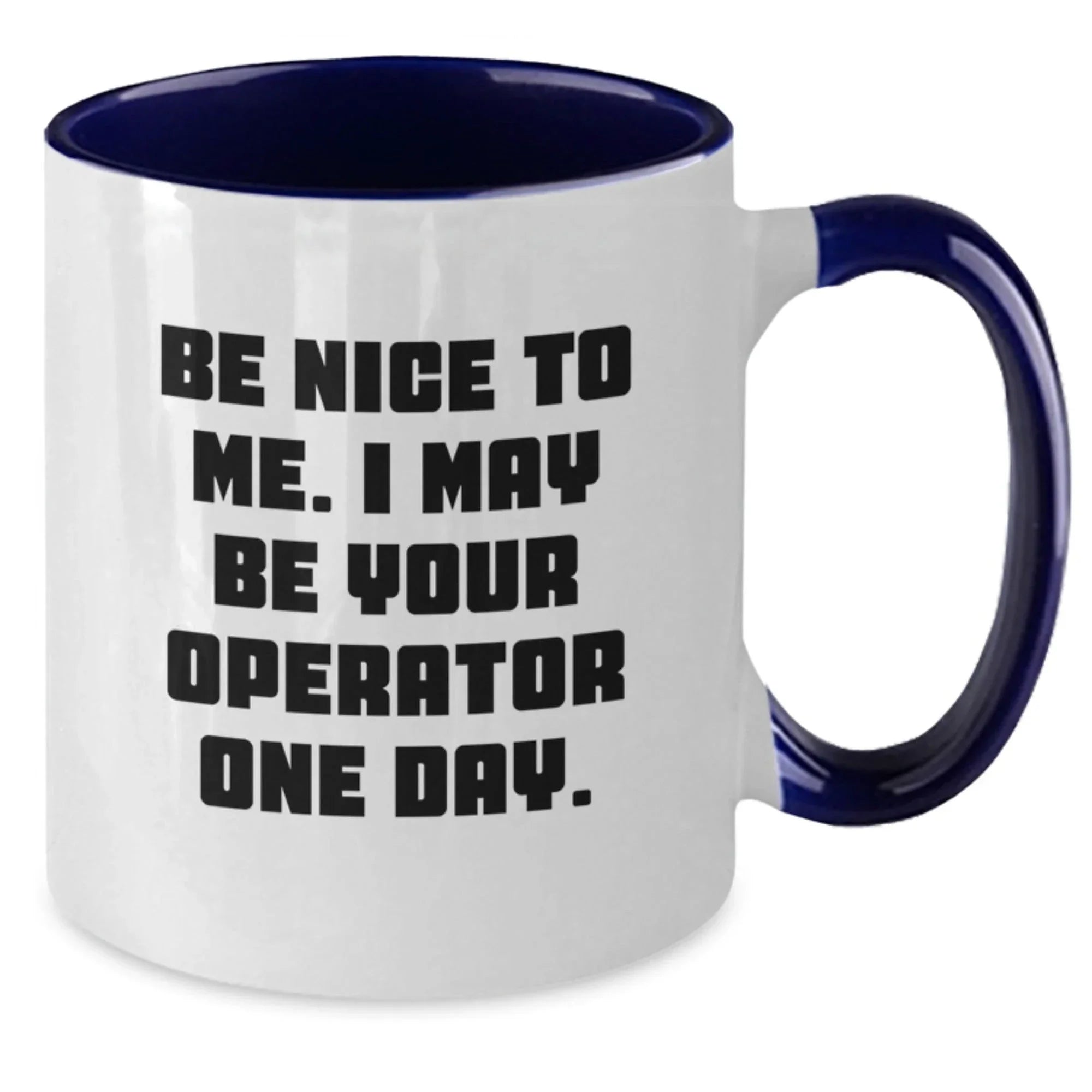 Operator Humor Funny Two Tone Coffee Mug Gifts from Friends and Family for Birthday