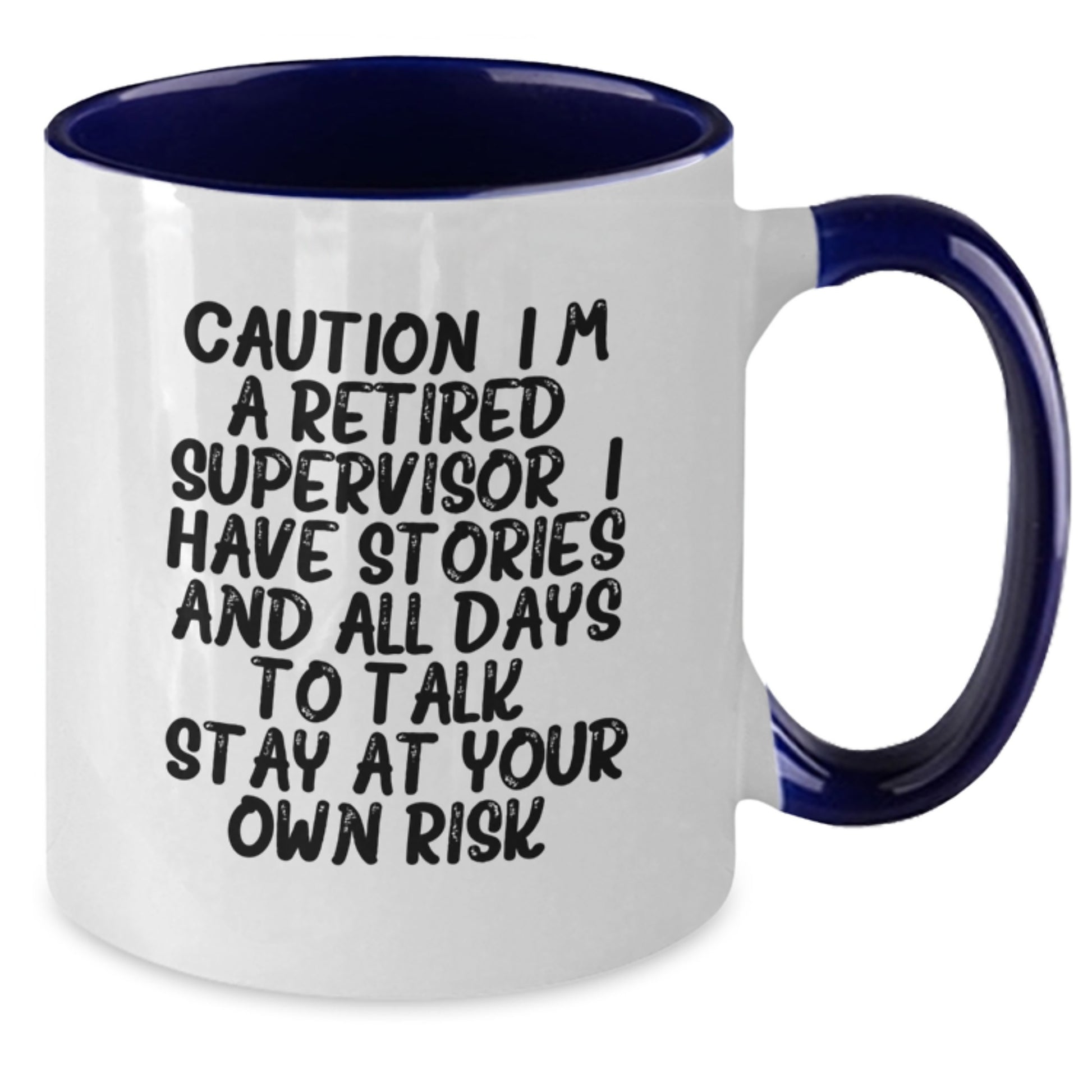 Funny Supervisor Christmas Unique Gifts from Friends for Supervisor, Two Tone Coffee Mug, Caution I'm A Retired Supervisor Stay At Your Own Risk, Unique Supervisor Mug - Additional