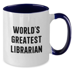 Gifts from Family, Friends, or Coworkers to Librarians on Mother's Day - Two Tone Coffee Mug with 'World's Greatest Librarian' Quote - Additional