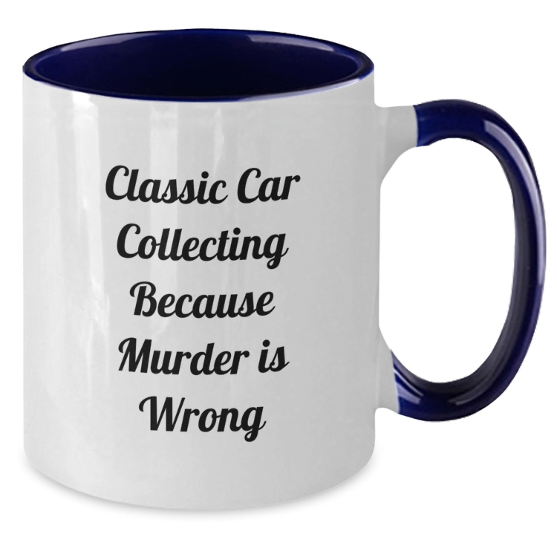 Classic Car Collecting, Funny Gifts for Men from Women, Two Tone Coffee Mug - Black and White, Red and White, Navy and White, Pink and White - Graduation Unique Gifts - Additional