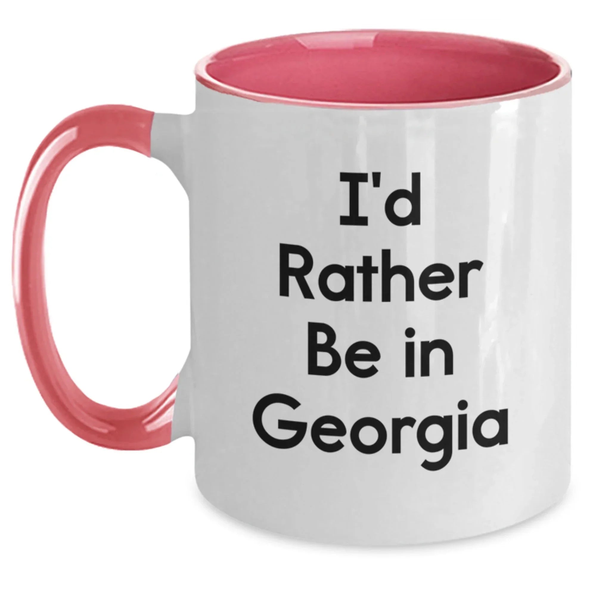Funny Georgia Gifts from Friends and Family for Graduation - I'd Rather Be In Georgia Quote Two Tone Coffee Mug