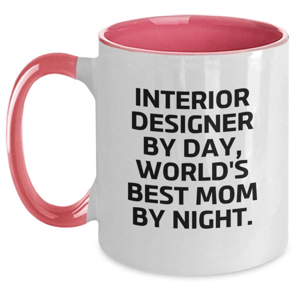Funny Interior Designer Gifts from Mom, Unique Two Tone Coffee Mug for Interior Designer, Interior Designer By Day, World's Best Mom By Night, Christmas Unique Gifts