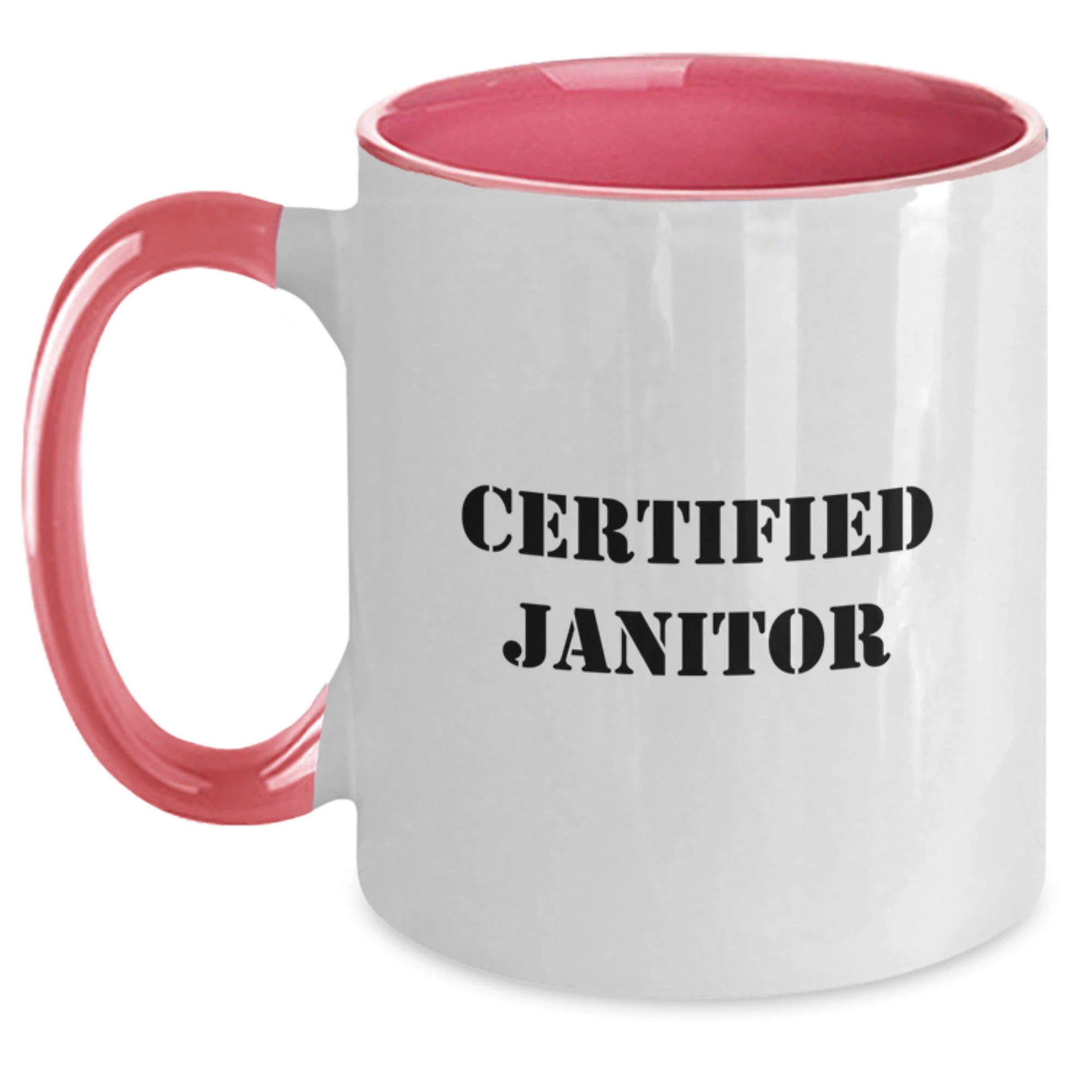 Funny Janitor Gifts from Friends to Janitor, Two Tone Coffee Mug with Certified Janitor Quote - Valentine's Unique