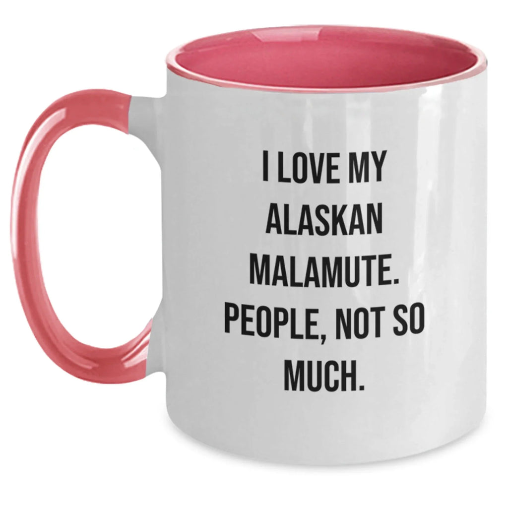 I Love My Alaskan Malamute Two Tone Coffee Mug - Humorous Quote Gift For Malamute Lovers And Family