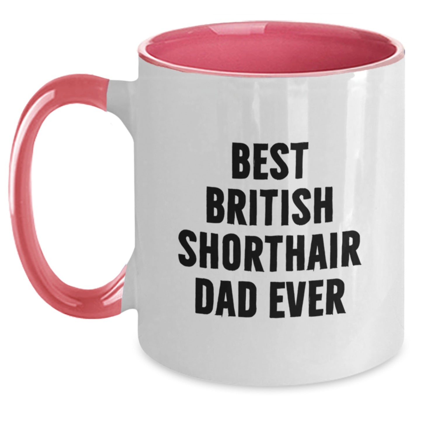 Funny British Shorthair Cat Dad Ever Gifts for Men from British Shorthair Cat Lovers - Two Tone Coffee Mug, Graduation Unique Gifts - Main