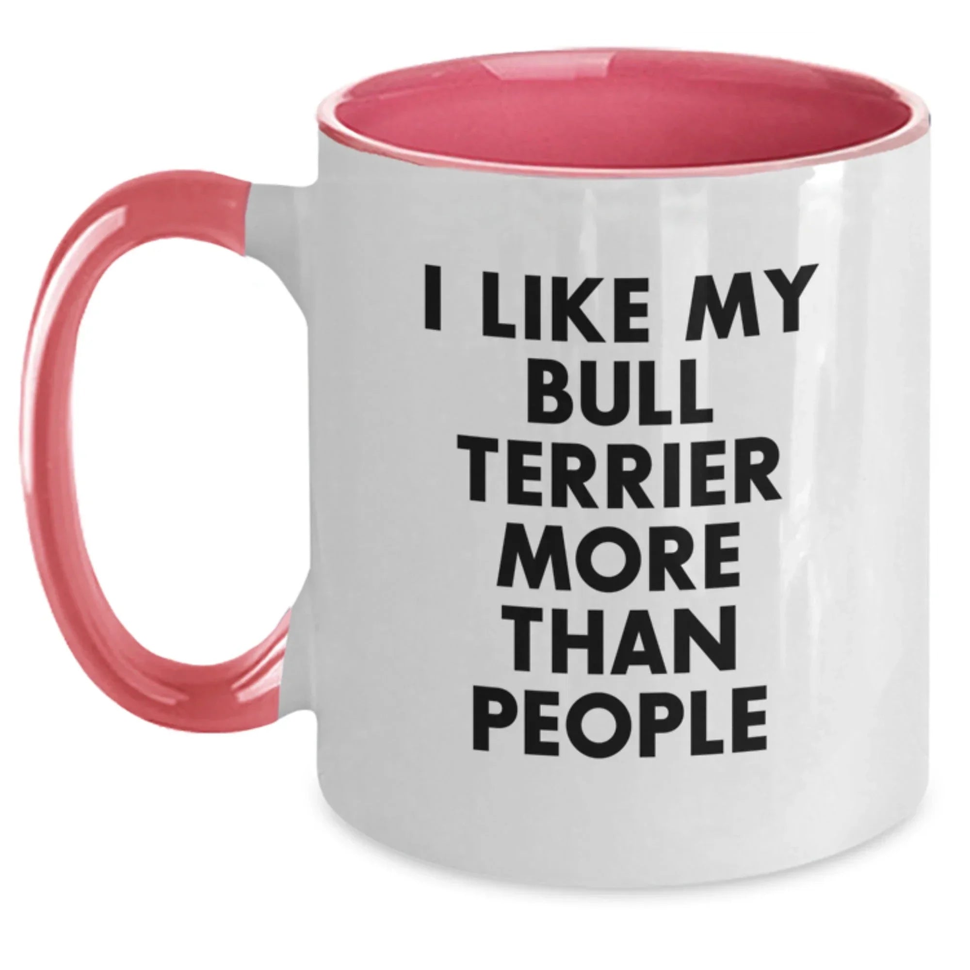 Funny Bull Terrier Dog Lover Gifts from Friends, Valentine's Unique Gifts for Men Women, 'I Like My Bull Terrier More Than People' Two Tone Coffee Mug