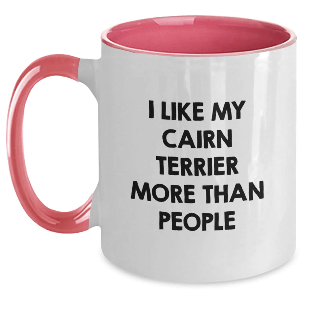 Funny Cairn Terrier Dog Gifts from Men for Women - I Like My Cairn Terrier More Than People Mug for Valentine's