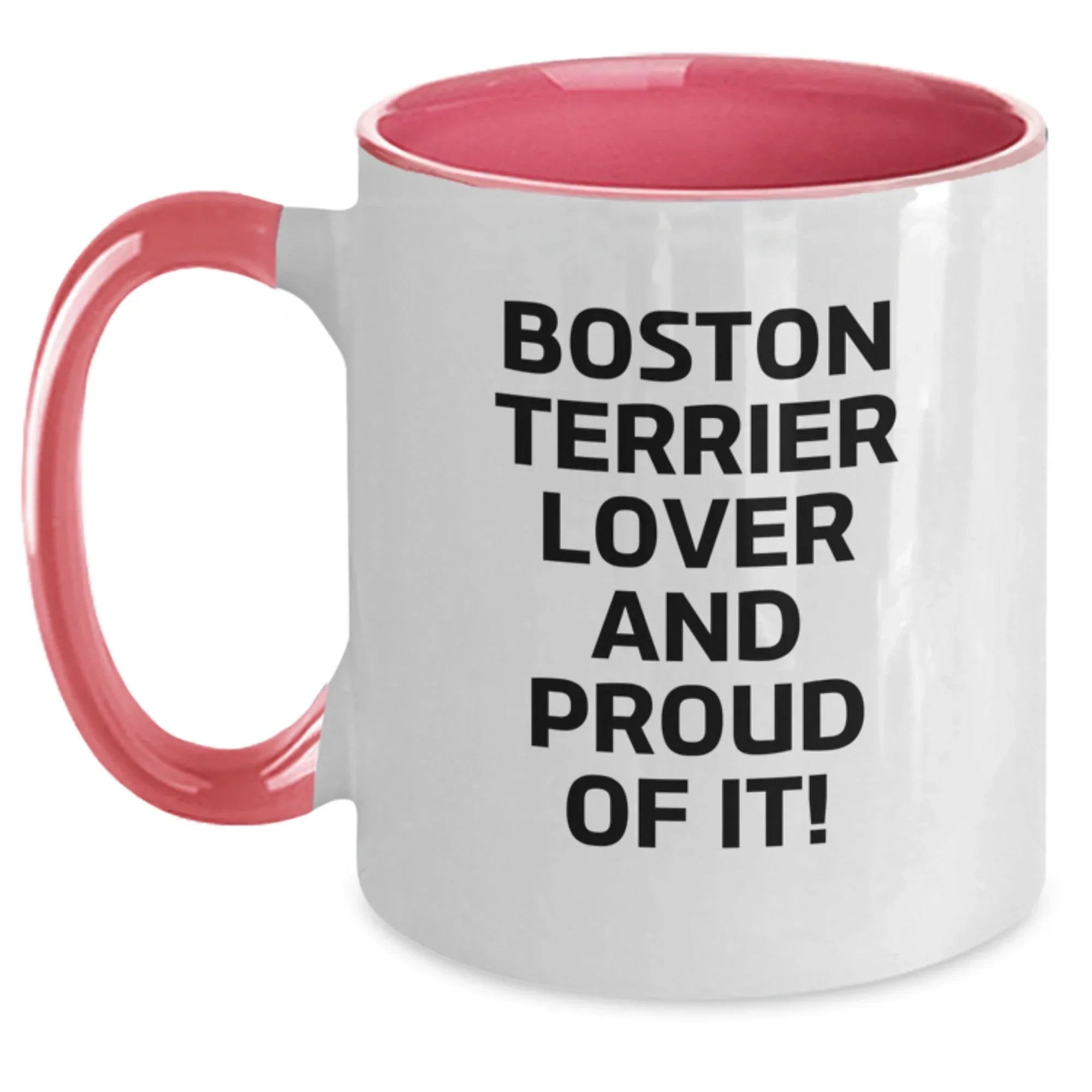 Boston Terrier Lover Mug Two Tone Funny Quote Gift For Valentine