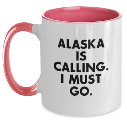 Gifts from Friends to Alaska Enthusiasts - Two Tone Coffee Mug with Quote 'Alaska Is Calling. I Must Go.' for Birthday - Main