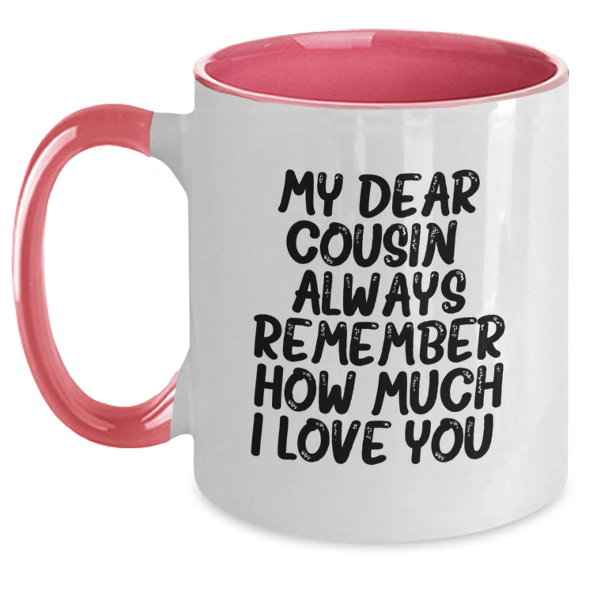 Christmas Gift for Her Thoughtful Cousin Mug - My Dear Cousin Sentiment - Main
