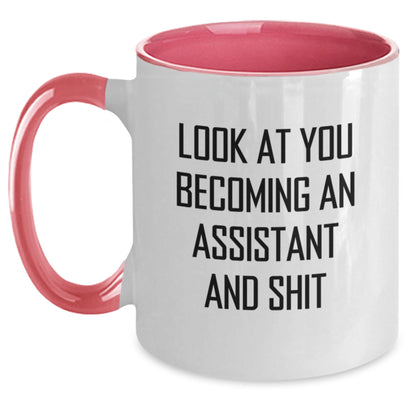 Funny Assistant Gifts from Friends and Family - Two Tone Coffee Mug with Quote 'Look At You Becoming An Assistant And Shit' - Christmas Unique Gifts for Him or Her - Main