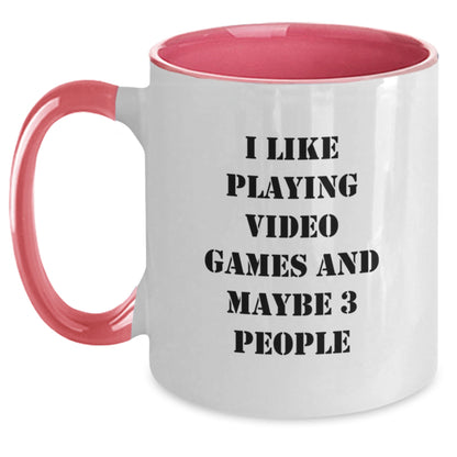 Funny Playing Video Games Mug Gifts for Men - I Like Playing Video Games And Maybe 3 People, Gifts from Friends, Two Tone Coffee Mug, Unique Christmas Unique Gifts - Main