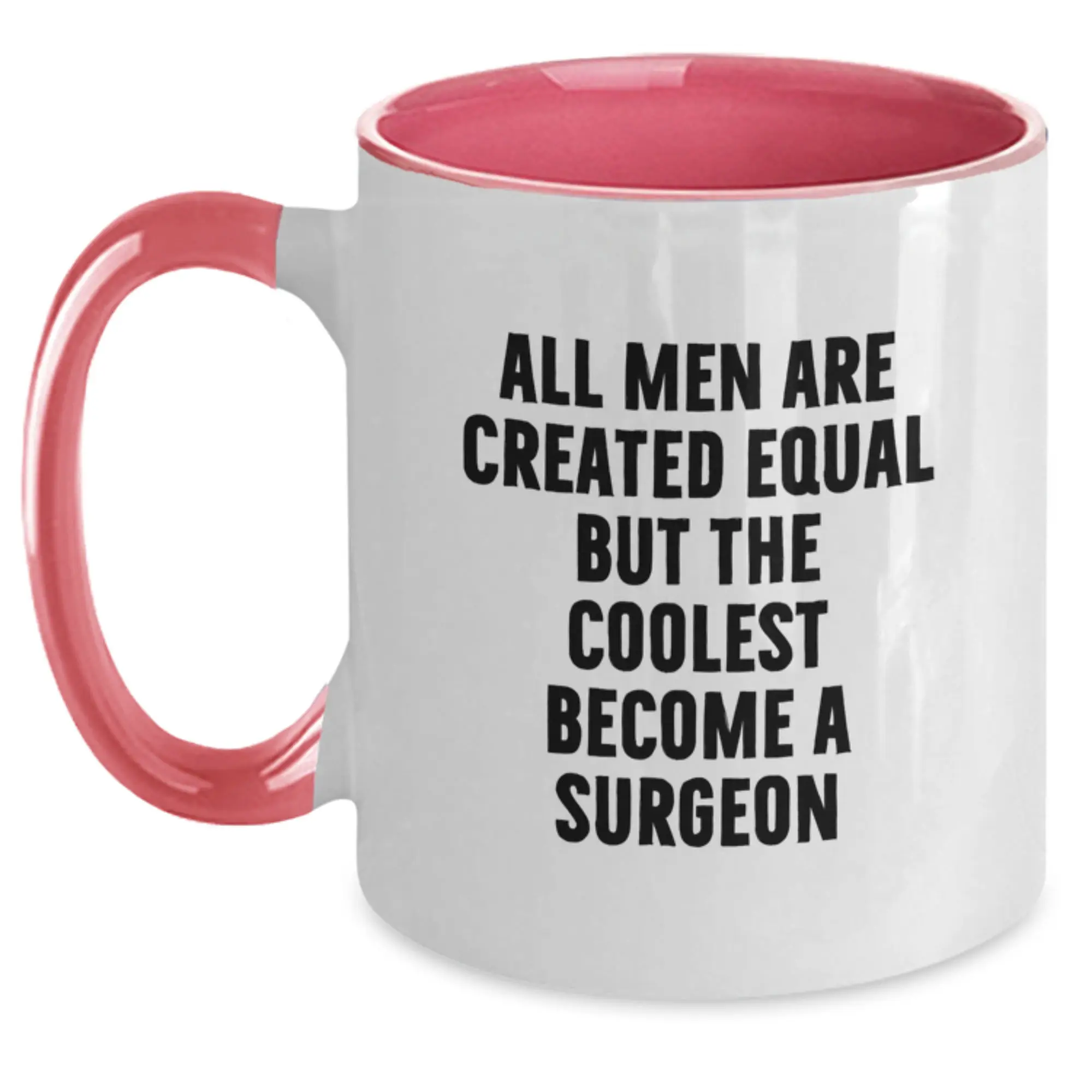 Funny Gifts from Men to Surgeons - Unique Graduation Unique Gifts for the Coolest Surgeons - Two Tone Coffee Mug - Main