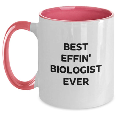 Funny Biologist Gifts for Men Friends Family, Best Effin' Biologist Ever Two Tone Coffee Mug, Unique Christmas Memorable Presents - Main
