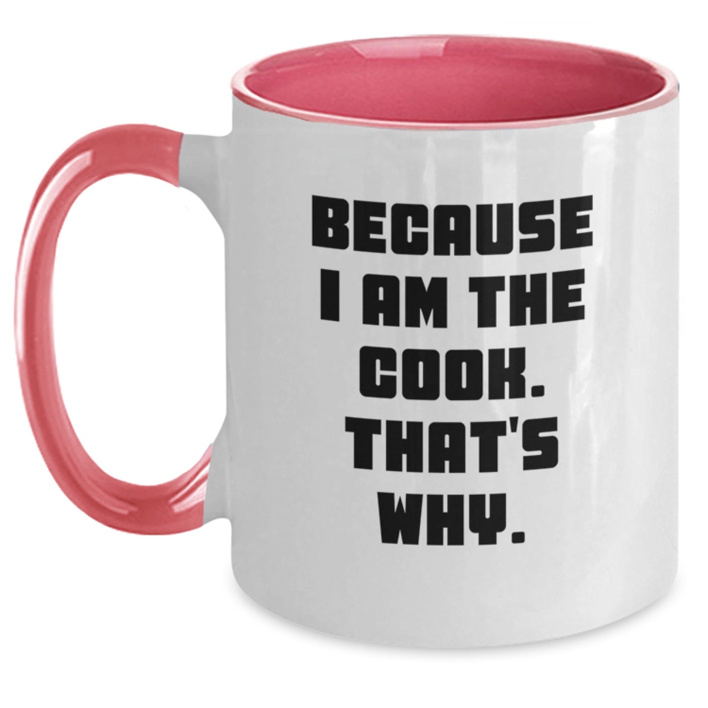 Funny Cook Gifts from Men to Women Friends Coworkers Family with Two Tone Coffee Mug Because I Am The Cook That's Why Christmas Unique Gift Ideas - Main