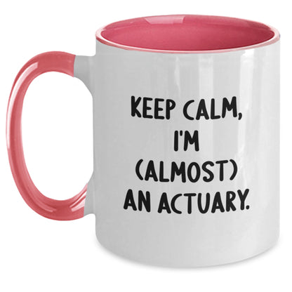 Funny Actuary Gifts for Friends and Family, Keep Calm I'm Almost an Actuary Two Tone Coffee Mug, Christmas Unique - Main