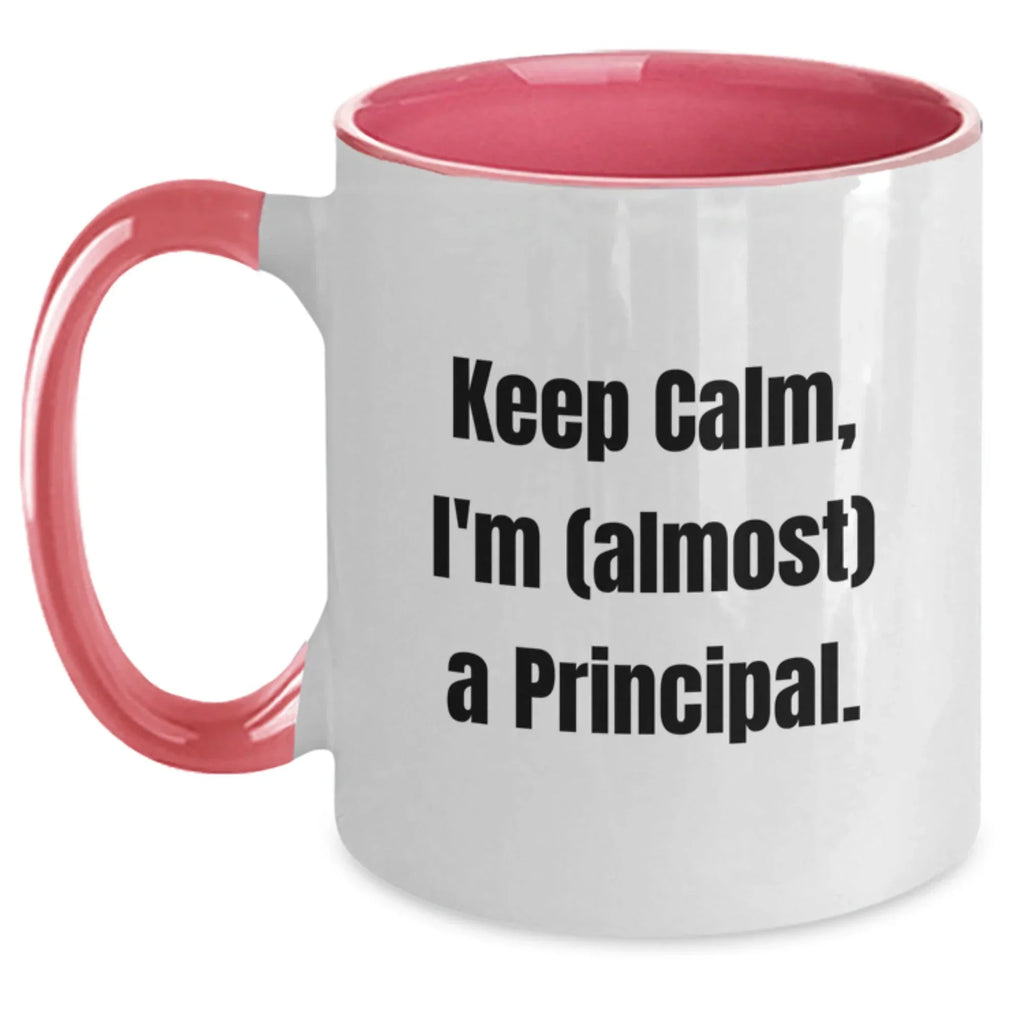 Funny Principal Gifts, Christmas Unique Gifts for Principal, Keep Calm I'm (almost) A Principal Two Tone Coffee Mug