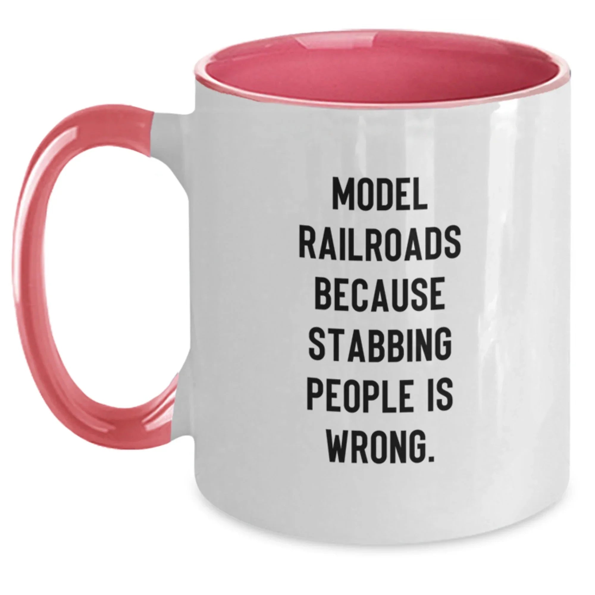 Funny Model Railroads Gifts from Men to Friends - Two Tone Coffee Mug with 'Model Railroads Because Stabbing People Is Wrong.'