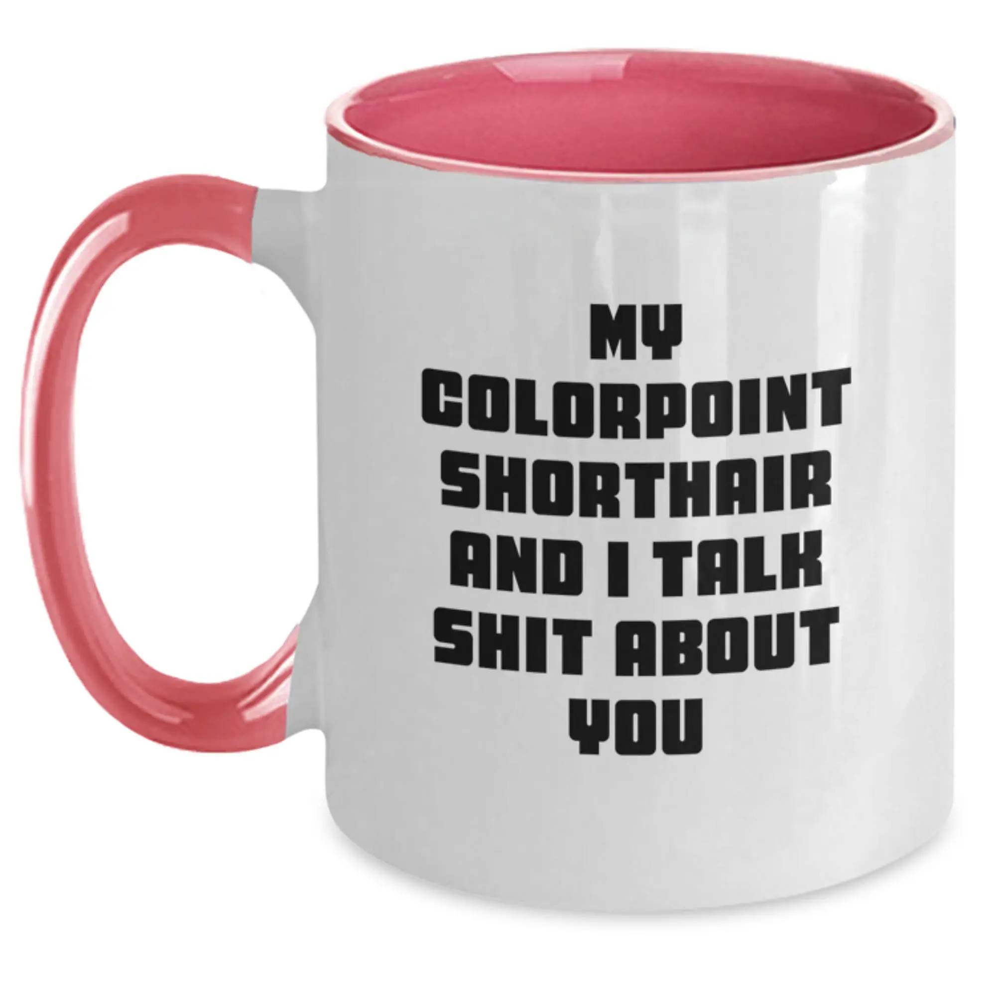 Funny Colorpoint Shorthair Cat Gifts for Men - Colorpoint Shorthair Cat Lovers Two Tone Coffee Mug with Quirky Quote - Gifts from Men to Coworkers - Main