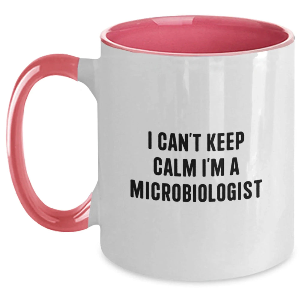 Funny I Cant Keep Calm Im A Microbiologist Gifts for Men Women Friends from Family, Christmas Unique Mugs for Coffee Lovers, Two Tone