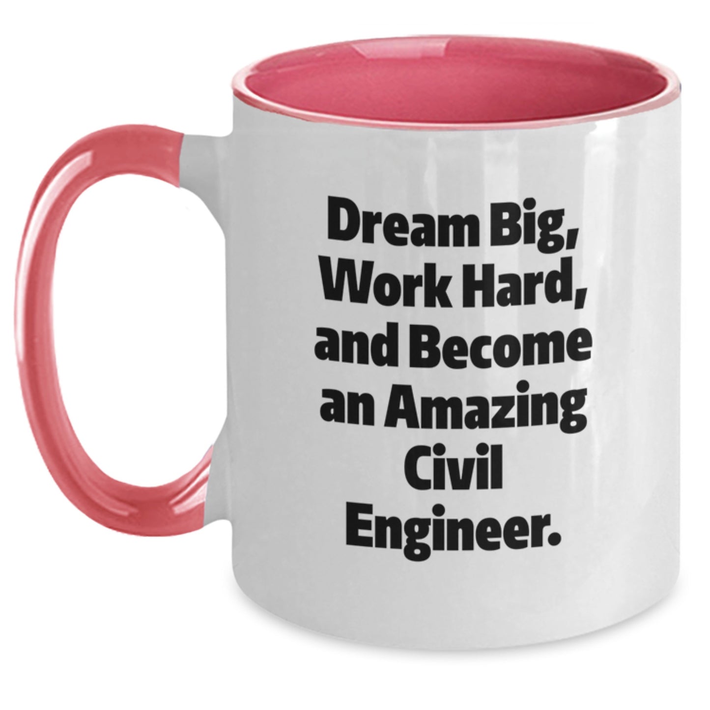 Funny Civil Engineer Gifts for Him, Two Tone Coffee Mug, Inspirational Quote - Dream Big, Gifts from Men to Friends - Perfect Christmas Unique Gifts - Main